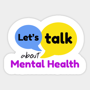 Let's Talk About Mental Health Sticker
